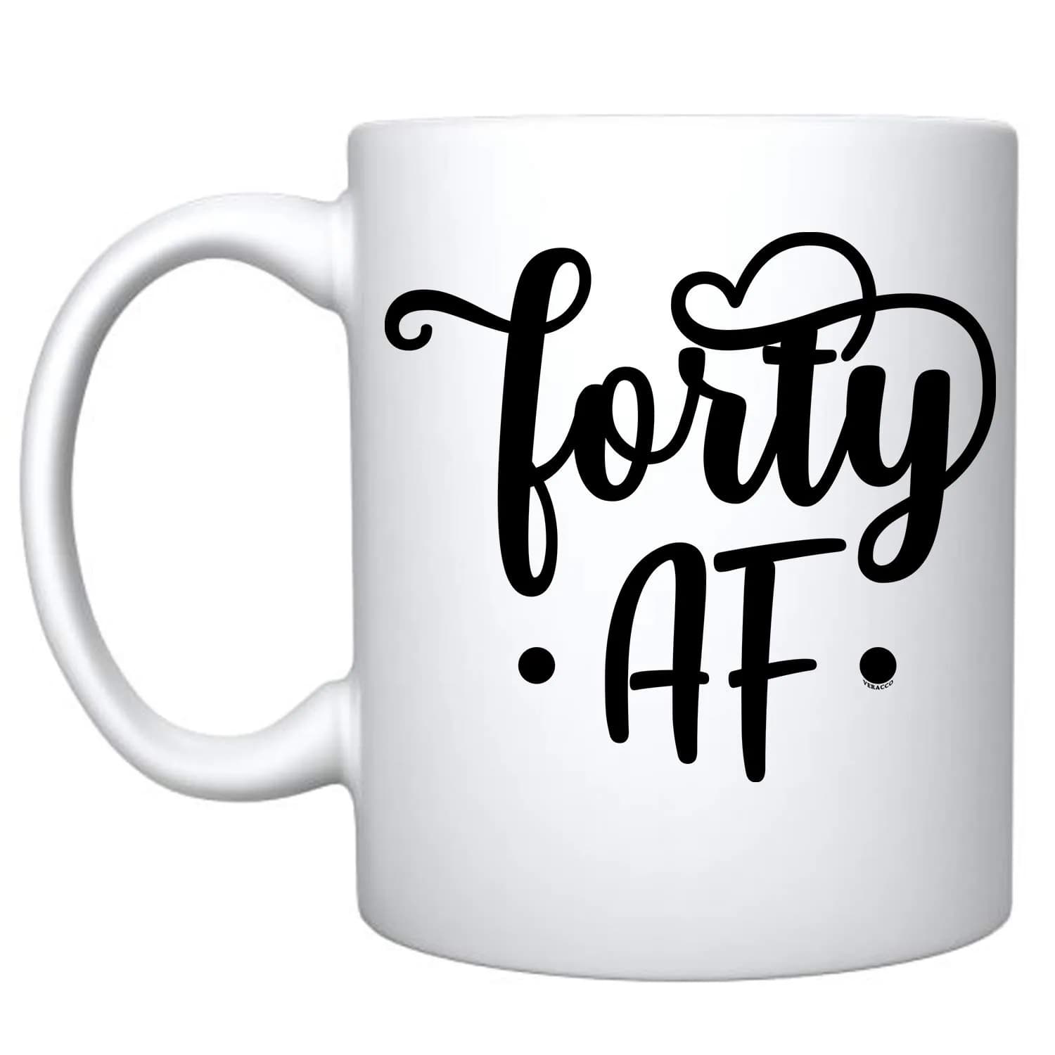 Veracco Fourty AF 40 Years Olds Ceramic Coffee Mug | Funny Birthday Gift for Him & Her
